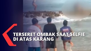 Video Detik-detik 6 Wisatawan Pantai Batu Bengkung Diempas Ombak, 2 Orang Meninggal Dunia