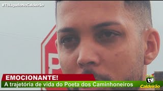 Conheça a história de vida do Poeta dos Caminhoneiros.