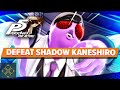 Persona 5 Royal: How To Defeat Shadow Kaneshiro