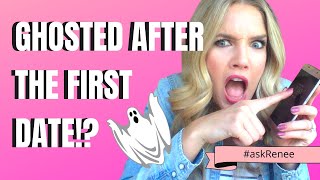 Ghosted after first date? 3 Reasons why you get ghosted and what you NEED to do after being ghosted.