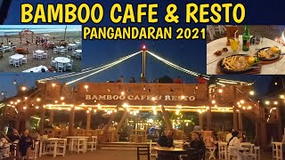 BAMBOO CAFE \u0026 RESTO PANGANDARAN 2021|| KAMPUNG TURIS