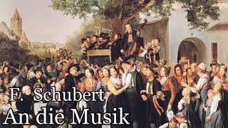 An die Musik - F. Schubert 音楽に寄せて / シューベルト作曲【日本語訳付き】