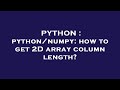 PYTHON : python/numpy: how to get 2D array column length?