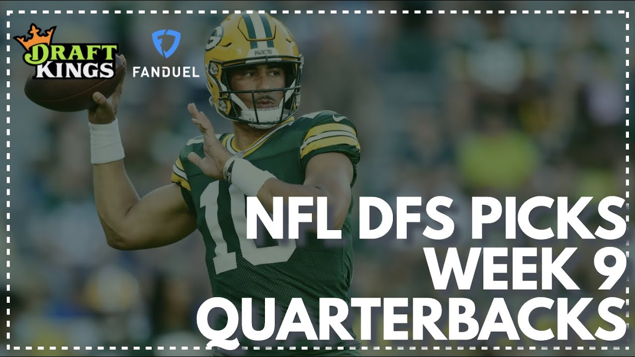 FanDuel & DraftKings Week 9 NFL DFS: Quarterbacks - YouTube