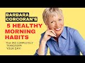 Barbara Corcoran 5 Healthy Morning Habits