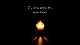 ☸☸☸ A Discourse On Compassion By Ajahn Brahm ☸☸☸