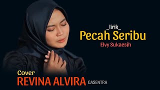 PECAH SERIBU - REVINA ALVIRA COVER (LIRIK)