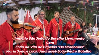 Império São João do Botelho Folia da Vila de Capelas Mord.  Maria João e Lucia Andrade e João Pedro