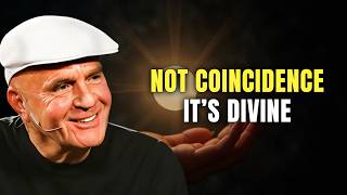 Not Everything Is Coincidence, Some Things Are Divine - Wayne Dyer