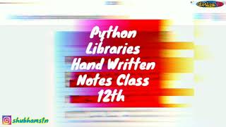 Using Python Libraries Hand Written Notes | Class 12th | Computer Science Python |CS Free Notes 12th