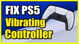 How to FIX PS5 Controller Won't Stop Vibrating (Easy Tutorial)