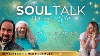 SOULtalk mit Andrea Maria Eva #hüter #heiler #bewusstsein