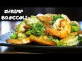 SHRIMP BROCCOLI | QUICK & EASY TO FOLLOW RECIPE