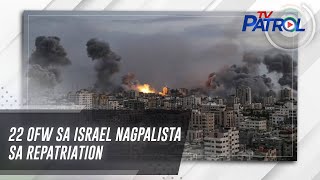 22 OFW sa Israel nagpalista sa repatriation | TV Patrol