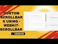 Custom Scrollbars using -webkit-scrollbar | CSS Tutorial for Beginners