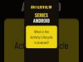 What is Activity Life-cycle Explained?#android #interview #lifestyle