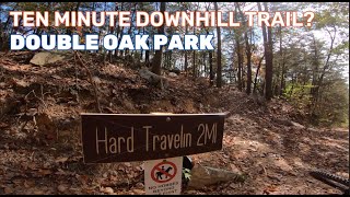 Double Oak Park: Hard Travelin' = 10 min of downhill fun