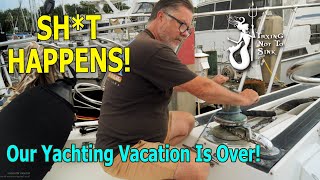 Boat Repairs End Our Yachting Vacation!