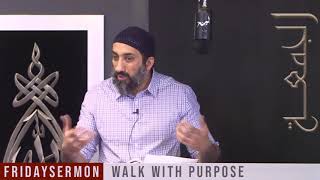 Nouman Ali Khan - Khutbah - Walk with Purpose