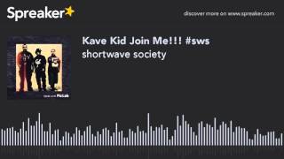 shortwave society (made with Spreaker)
