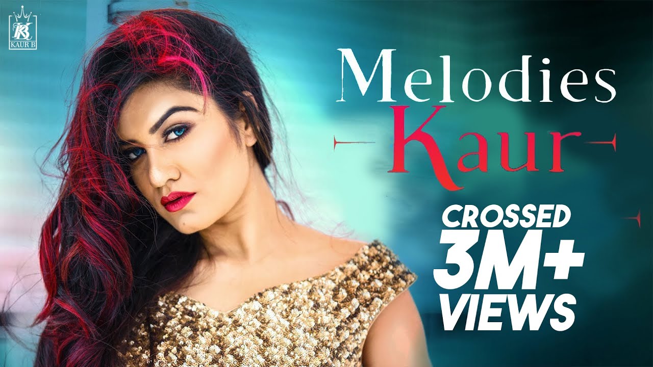 Melodies Kaur B | Desi Crew | Full Music Video - YouTube