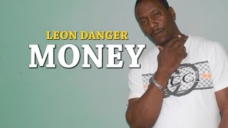 Leon Danger - Money - October 2014