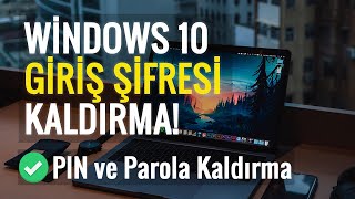 Windows 10 Şifre Kaldırma | PIN ve Parola Kaldırma | %100 Çözüm!
