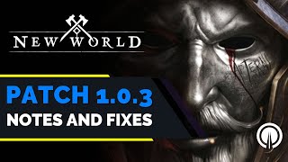 New World | Patch 1.0.3 Notes and Bug Fixes