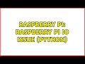 Raspberry Pi: Raspberry Pi IO issue (Python) (2 Solutions!!)