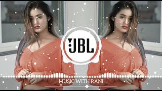 KISI ROJ TUMSE MULAKAAT HOGI -DJ HARD JBL BASS || MUSIC WITH RANI || LETEST DJ REMIX 2023