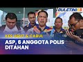 DAKWA UGUT, CABUL | ASP Dan Enam Anggota Polis Ditahan