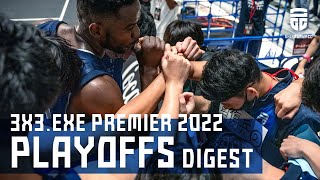 【激闘】3x3.EXE PREMIER 2022 PLAYOFFS ダイジェスト