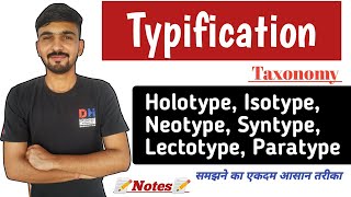 Typification \u0026 It's Types || Holotype, Isotype, Syntype, Neotype || Taxonomy || By Dadhich Sir