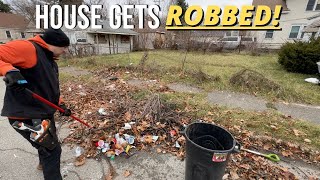 Homeowner ROBBED and property left in SHAMBLES...