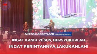 Ingat kasih Yesus, bersyukurlah.Ingat perintahNya,lakukanlah By Pdt. dr. Beringen S (Minggu, 23 Feb)