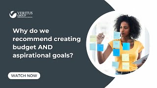 Non-profit Leaders, Why do we recommend creating budget AND aspirational goals?