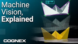 What is Industrial Machine Vision? – Machine Vision, Explained | Cognex