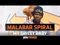 Malabar Spiral - My sweet baby