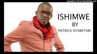 ISHIMWE - PATRICK NYAMITALI