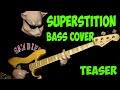 Stevie Wonder - SUPERSTITION (bass and vocal cover) TEASER