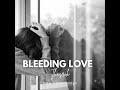 bleeding love thasrik