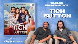 Tich botton  | Trailer Breakdown | Farhan Saeed | Feroze Khan | Iman Ali | Sonya hussyn #AKBUZZ