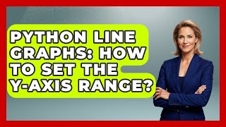 Python Line Graphs: How To Set The Y-axis Range? - Python Code School