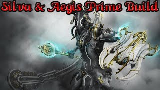 Warframe | Silva \u0026 Aegis Prime Build (EndGame) [2024]