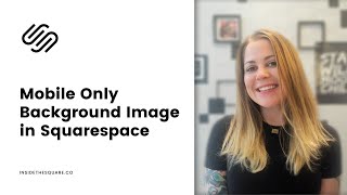 How To Show A Different Background Image on Mobile in Squarespace 7.1 // Squarespace CSS Tutorial
