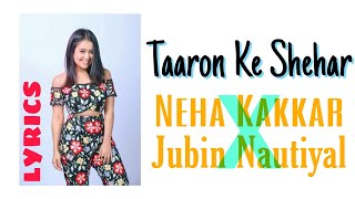 Taaron Ke Shehar (Lyrics) – Neha Kakkar x Jubin Nautiyal ll Download song 👇ll + music visualizer ll