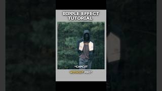 Ripple Effect Tutorial : Capcut 🔥 #capcut