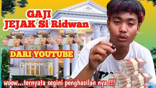 GAJI jejak Si RIDWAN dari youtube bikin kaget  ternyata segini penghasilannya‼️