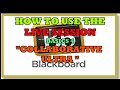 HOW TO USE BLACKBOARD LEARNING MANAGEMENT SYSTEM: COLLABORATIVE ULTRA LIVE SESSION PART 2