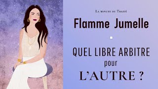 Flammes jumelles : le libre arbitre de la polarité non consacrée